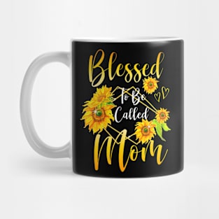 Blessed To Be Called Mom Sunflower Mothers Day Women Mug